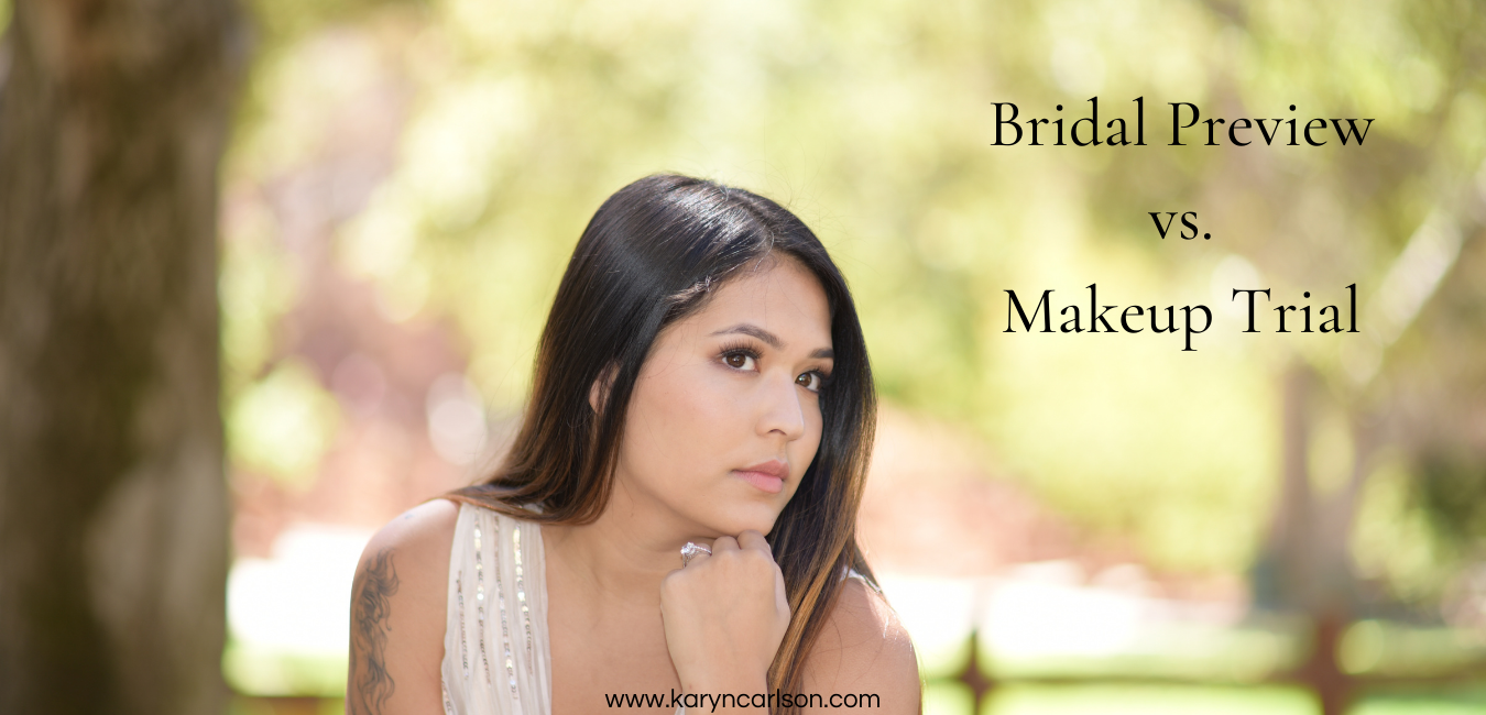 Bridal preview vs. makeup trial